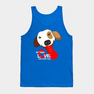 MY TRUE LOVE HAS FOUR PAWS Tank Top